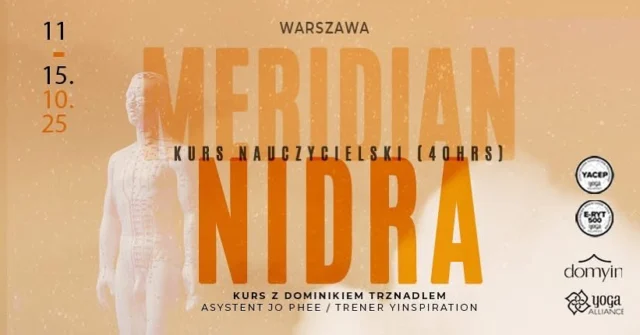 Meridian Nidra: Joga Nidra & Tradycyjna Medycyna Chińska - Kurs Nauczycielski (40 godzin)
11-15 Październik 2025, Warszawa
lub
Joga Nidra - Kurs Nauczycielski (15 godzin)
11-12 Październik 2025, Warszawa
*Chińska Medycyna w Jodze Nidrze - Kurs Nauczycielski (25 godzin)
13-15 Październik 2025, Warszawa
* Ten kurs jest dostępny tylko dla osób, które brały wcześniej udział w kursie Joga Nidra u Dominika
Wstęp do Kursu:
Zapraszamy na jedyny w swoim rodzaju kurs nauczycielski w Polsce: Meridian Nidra: Joga Nidra & Tradycyjna Medycyna Chińska.
Meridian Nidra:
Meridian Nidra jest praktyką która łączy w sobie dwie sztuki, Jogę Nidrę oraz Tradycyjną Medycynę Chińską(TMC). Na Meridian Nidrze najważniejszy komponent to zapoznanie się ze ścieżkami kanałów energetycznych i ich właściwościami TMC. Podczas praktyki będziemy stymulować kanały energetyczne, które według TMC transportują energię życiową Qi. Nauczysz się zastosować Chińską Medycynę w praktyce Jogi Nidry.
Joga Nidra:
Joga Nidra to świadomy stan między jawą, a snem umożliwiający głęboki relaks. To starożytna jogiczna i tantryczna praktyka świadomego rozluźniania ciała, umysłu i duszy. Jest to również technika Pratyahary (wycofywania zmysłów). Definicja jogi Nidry odnosi nas do dwóch etapów praktyki: jednopunktowej świadomości oraz snu. W jodze nidra wydaje się, że śpimy, ale świadomość nadal funkcjonuje na głębszym poziomie. Dlatego często nazywa się go również snem psychicznym lub “snem jogicznym”.
Yoga Nidra jest znakiem rozpoznawczym szkoły jogi Satyananda Bihar i ten kurs jest zgodny z jej metodologią.
Korzyści:
Praktyka Meridina Nidra pomaga skomunikować się z naszym ciałem oraz zajrzeć w głąb siebie. Zaapliokowanie teorii pięciu elementów TCM w stanie głębokiej relaksacji może prowadzić do wewnętrznej transformacji.
Dla Kogo?
Ten kurs jest dla każdego, kto chce uzyskać dostęp do głębszego relaksu i lepszego zrozumienia ludzkiego doświadczenia. Został zaprojektowany jako szkolenie dla nauczycieli, ale jest równie odpowiedni dla osób niebędących nauczycielami, które chcą się rozwijać. Na tym szkoleniu nauczycieli nauczysz się nie tylko, jak ćwiczyć Meridian Nidrę, ale także jak poprowadzić do niej swoich uczniów